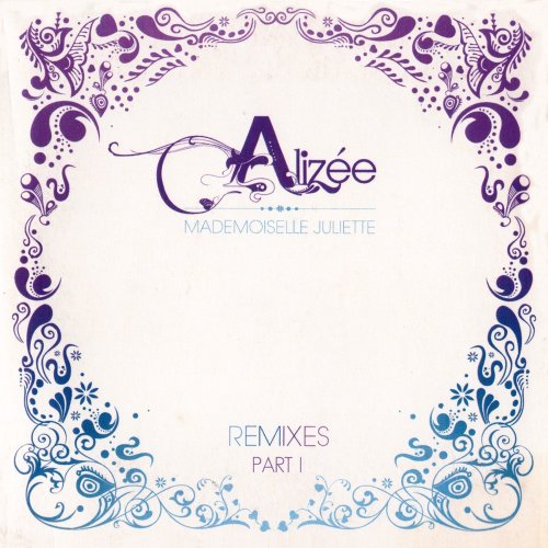 Aliz&#233;e - Mademoiselle Juliette (Remixes Part 1) (CDr, Single, Promo) 2007
