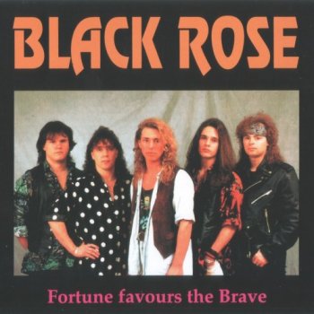 Black Rose - Fortune Favours The Brave (1993)