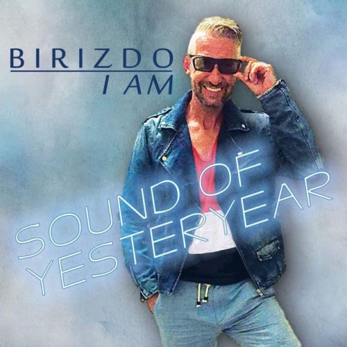 Birizdo I Am - Sound Of Yesteryear &#8206;(13 x File, FLAC, Album) 2017