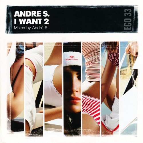 Andr&#233; S. - I Want 2 (Vinyl, 12'') 2005