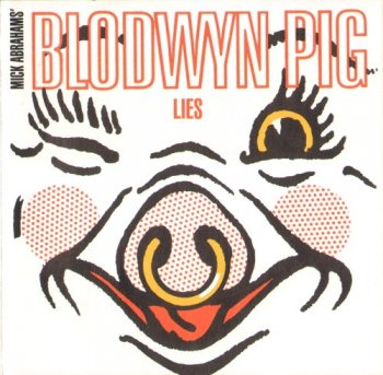 Mick Abrahams' Blodwyn Pig - Lies (1993)