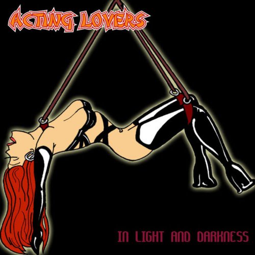 Acting Lovers - In Light And Darkness &#8206;(7 x File, FLAC, Single) 2013