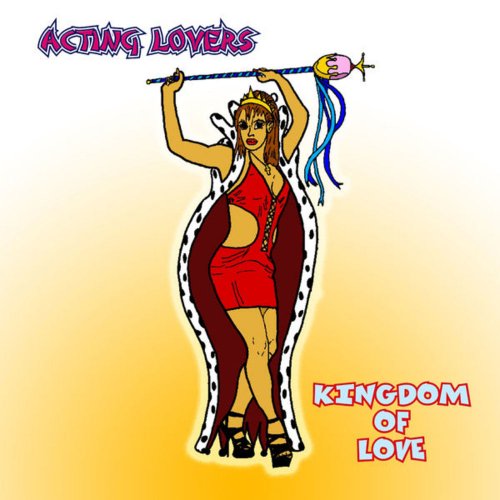 Acting Lovers - Kingdom Of Love &#8206;(5 x File, FLAC, Single) 2013