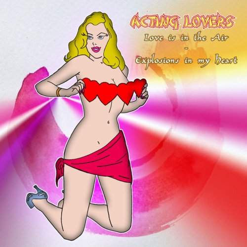 Acting Lovers - Love Is In The Air / Explosions In My Heart &#8206;(6 x File, FLAC, Single) 2014