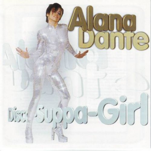 Alana Dante - Disco-Suppa-Girl (CD, Album) 1998