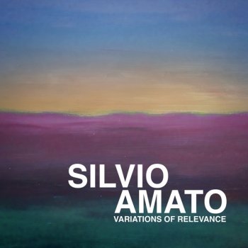 Silvio Amato - Variations of Relevance (2020) [WEB]