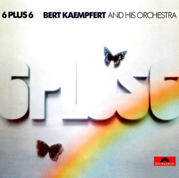 Bert Kaempfert and His Orchestra - 6 Plus 6(1972)