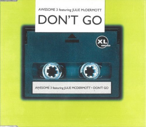 Awesome 3 Featuring Julie McDermott - Don't Go (CD, Single) 1996