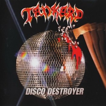 Tankard - Disco Destroyer [Remastered 2007] (1998)