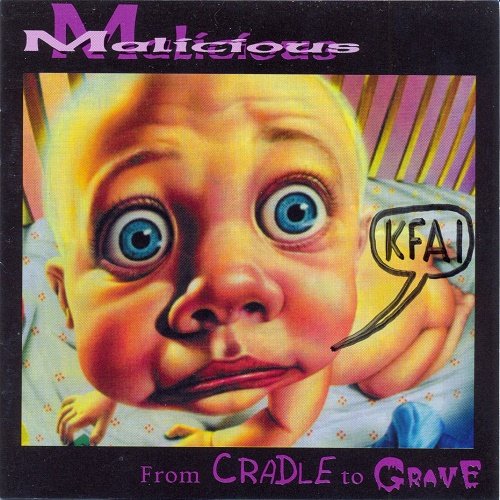 Malicious - From Cradle to Grave (1997)