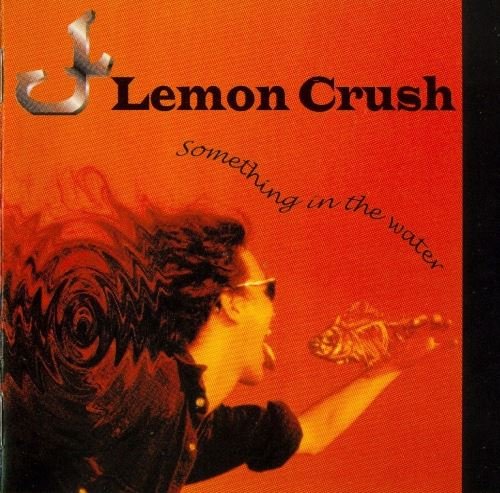 Lemon Crush - Something In The Water (1996)
