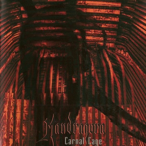 Mandragora (Ltu) - Carnal Cage (2011)