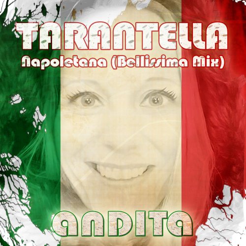 Andita - Tarantella Napoletana (Bellissima Mix) &#8206;(2 x File, FLAC, Single) 2019
