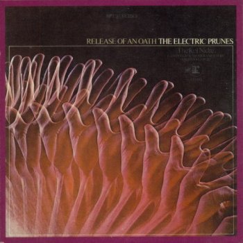 The Electric Prunes - Release Of An Oath (1968)