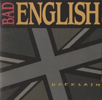 Bad English - Backlash (1991)