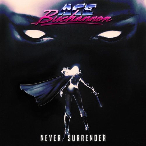 Ace Buchannon - Never Surrender &#8206;(2 x File, FLAC, Single) 2019