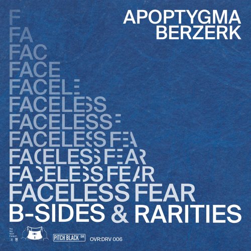 Apoptygma Berzerk - Faceless Fear (B-Sides & Rarities) &#8206;(12 x File, FLAC, Compilation) 2020