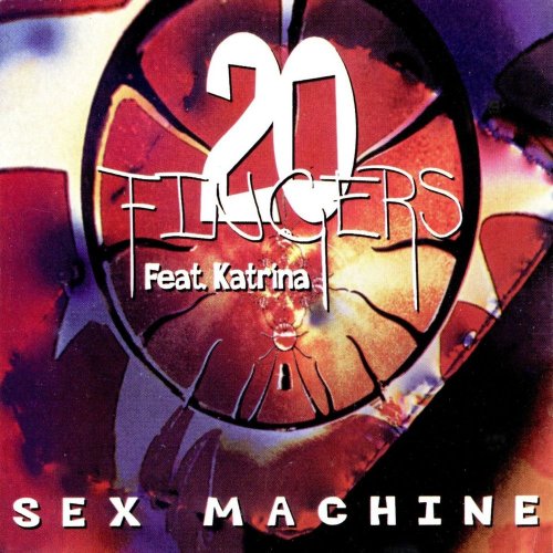 20 Fingers Feat. Katrina - Sex Machine &#8206;(5 x File, FLAC, Single) 2012