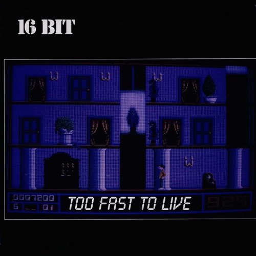 16 Bit - Too Fast To Live &#8206;(2 x File, FLAC, Single) 2008