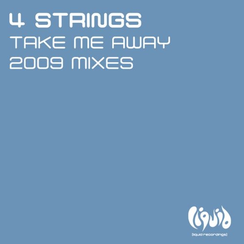 4 Strings - Take Me Away (2009 Mixes) &#8206;(2 x File, FLAC, Single) 2009