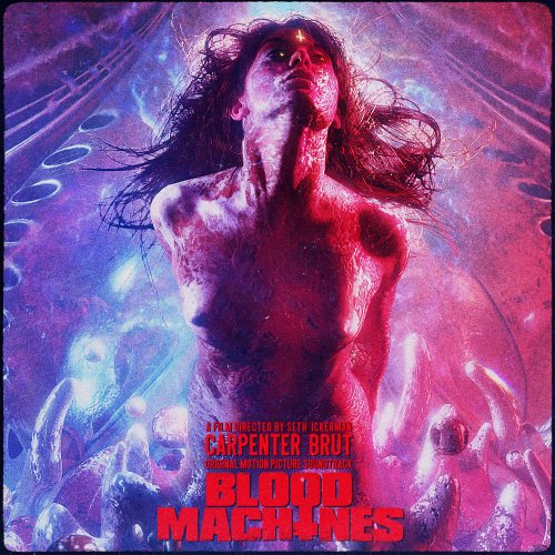Carpenter Brut - Blood Machines (Original Motion Picture Soundtrack) &#8206;(13 x File, FLAC, Album) 2020
