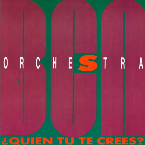 BCN Orchestra - &#191;Quien Tu Te Crees? (3 x File, FLAC, Single) 1989