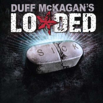 Duff McKagan's Loaded - Sick (2009)