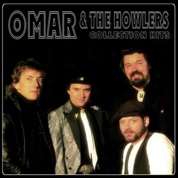 Omar & The Howlers - Collection Hits (2020)