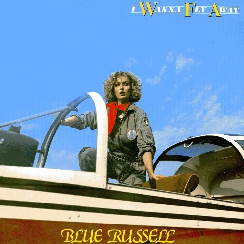 Blue Russell - I Wanna Fly Away (2 x File, FLAC, Single) 2015