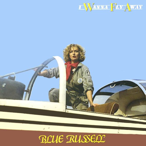 Blue Russell - I Wanna Fly Away (2 x File, FLAC, Single) 2010