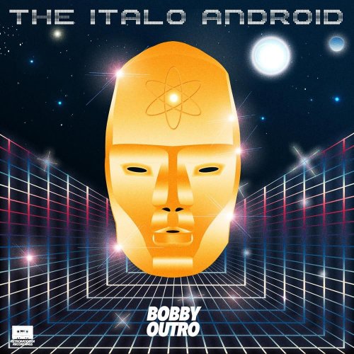 Bobby Outro - The Italo Android EP (3 x File, FLAC, EP) 2013