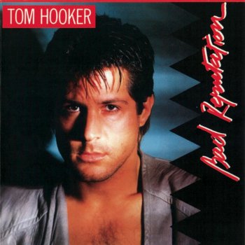 Tom Hooker - Bad Reputation (1988) (Reissue 2020)