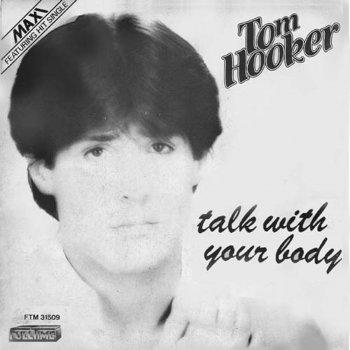 Tom Hooker - Talk With Your Body (EP) (1982) (Reissue 2009)