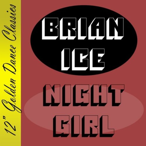 Brian Ice - Night Girl (2 x File, FLAC, Single) 2008