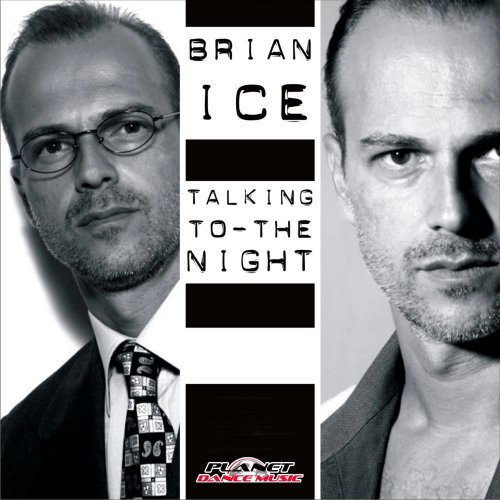Brian Ice - Talking To The Night (2 x File, FLAC, Single) 2012