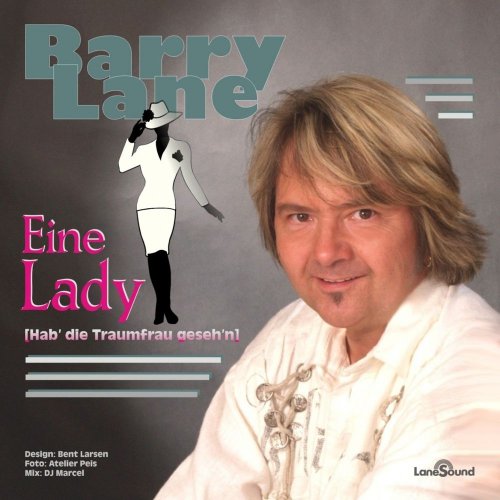 Barry Lane - Eine Lady (Hab' Die Traumfrau Geseh'n) (3 x File, FLAC, Single) 2013
