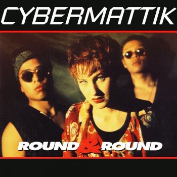 Cybermattik - Round & Round (CDM) (1995)
