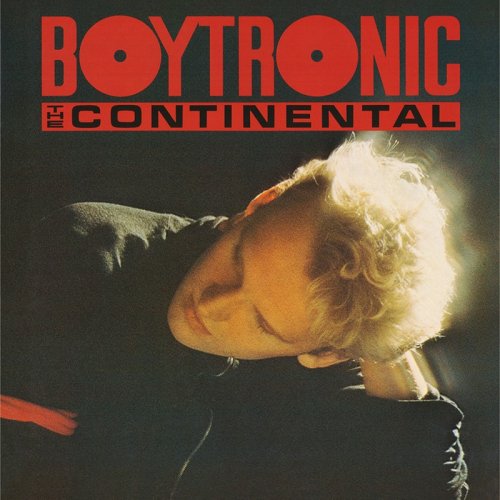 Boytronic - Continental (Deluxe Edition) (16 x File, FLAC, Album) 2015