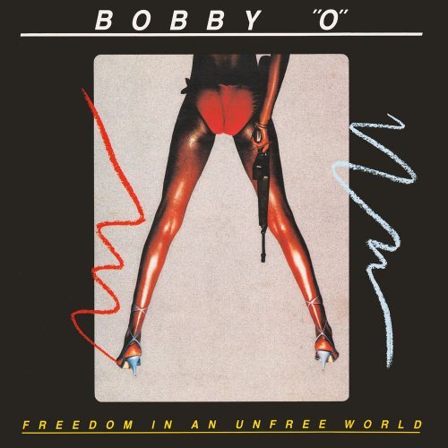Bobby O - Freedom In An Unfree World (Expanded Edition) (13 x File, FLAC, Album) 1983