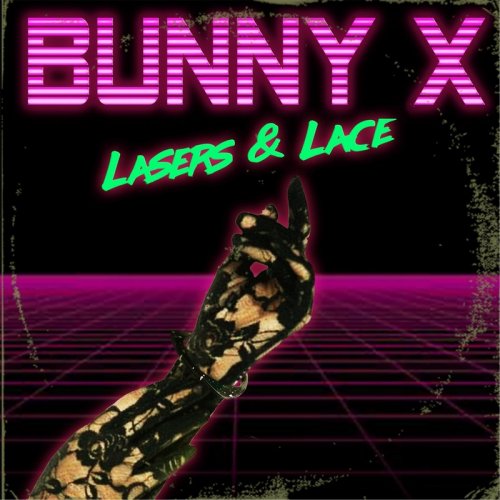 Bunny X - Lasers & Lace (File, FLAC, Single) 2017