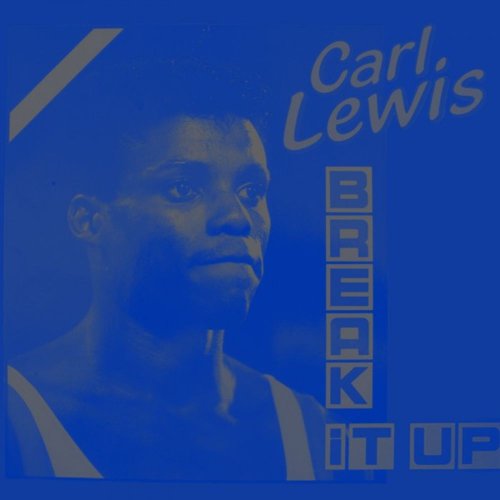 Carl Lewis - Break It Up (2 x File, FLAC, Single) 1986