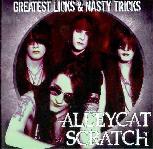Alleycat Scratch - Greatest Licks & Nasty Tricks (2013)