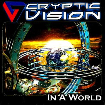 Cryptic Vision - In A World (2006)