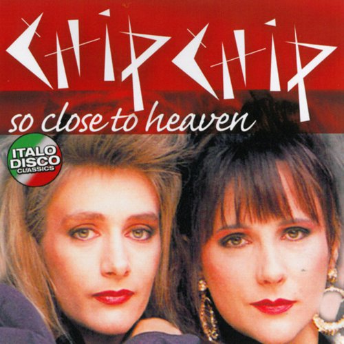 Chip Chip - So Close To Heaven (12 x File, FLAC, Album) 2010