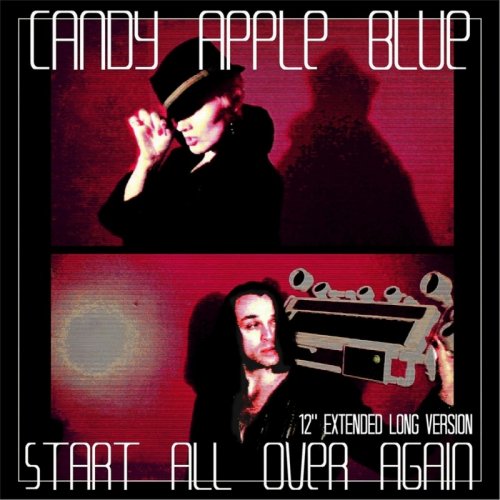 Candy Apple Blue - Start All Over Again (12'' Extended Long Version) (File, FLAC, Single) 2014