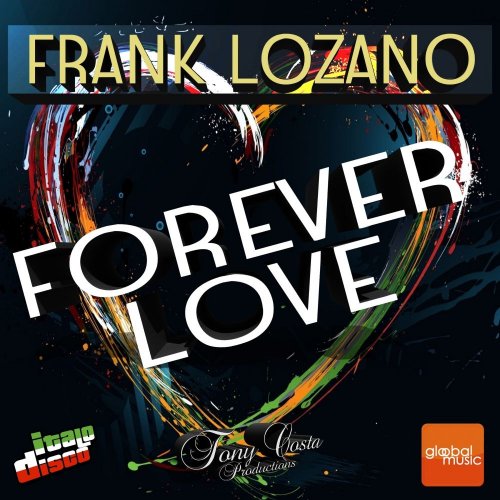 Frank Lozano - Forever Love (2 x File, FLAC, Single) 2016