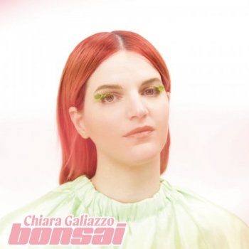 Chiara Galiazzo - Bonsai (2020)