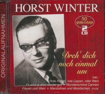 Horst Winter - Dreh' dich noch einmal um - 50 gro&#223;e Erfolge (2020)