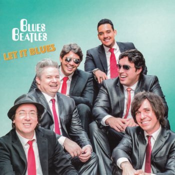 Blues Beatles - Let It Blues (2020)