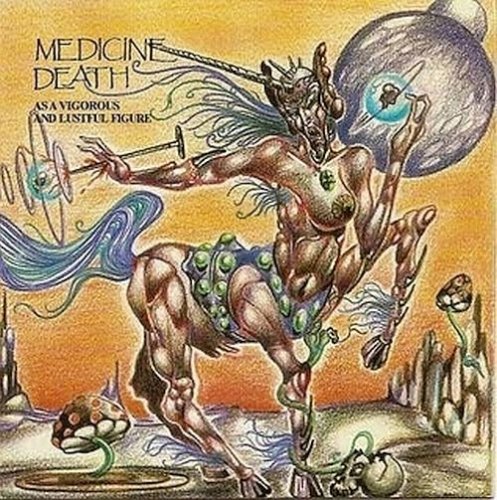 Medicine Death - As A Vigorous And Lustful Figure (1995)